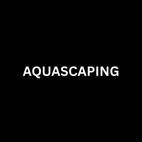 Aquascaping